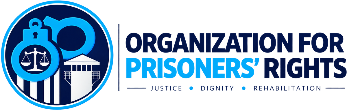 Organization for Prisoners' Rights — Justice, Dignity, Rehabilitation